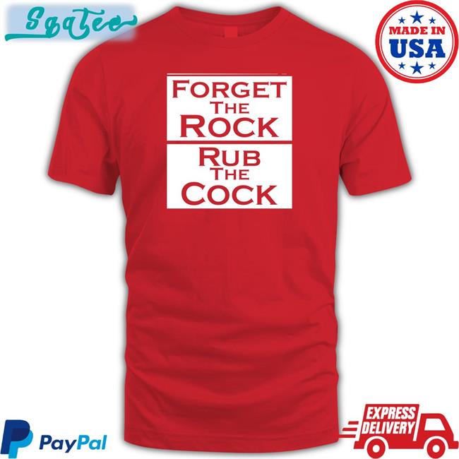 Forget The Rock Rub The Cock Hoodie