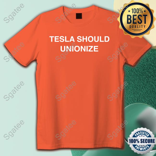 Tesla Should Unionize Hoodie