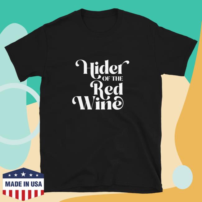 Official Kylie Morgan Shop Hider Of The Red Wine Bridesmaids Popover Shirt