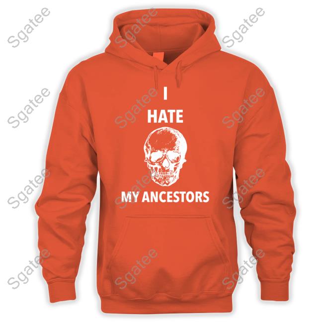 I Hate My Ancestors T-Shirt