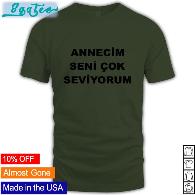 Annecim Seni Cok Seviyorum Shirts Arda Guler