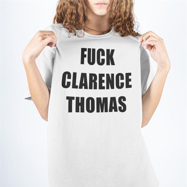 Fuck Clarence Thomas Long Sleeve T Shirt Strange Cargo In Chicago Smc429