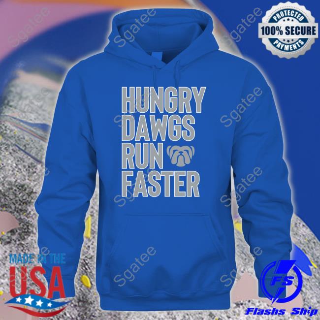 The Liberty Line Merch Hungry Dawgs Run Faster Sweatshirt
