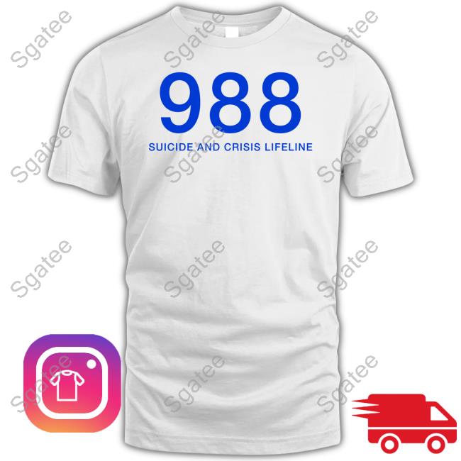 988 Suicide And Crisis Lifeline Shirt Bybrazier Merch