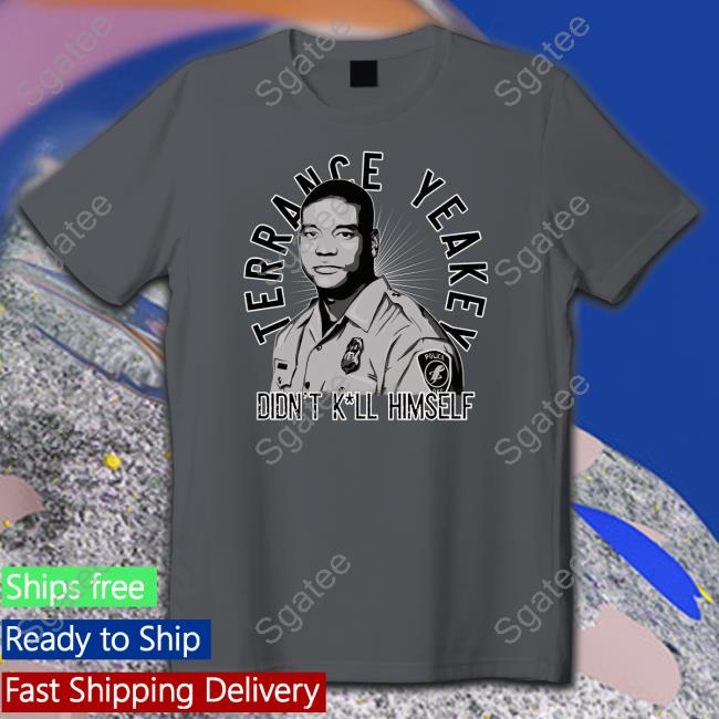 Official Toplobsta Merch Terrance Yeakey Didn't Kill Himself Tee Shirt