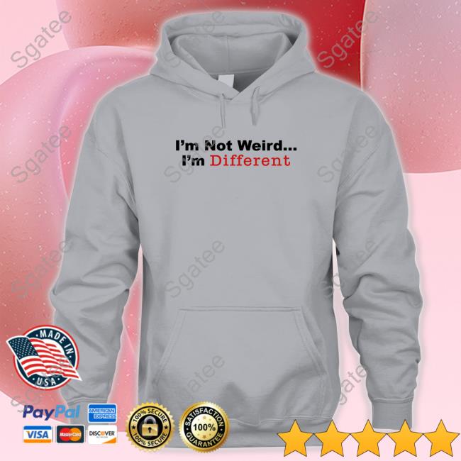 I’M Not Weird I'm Different Shirt Daydrian Harding Merch Long Sleeve Tee