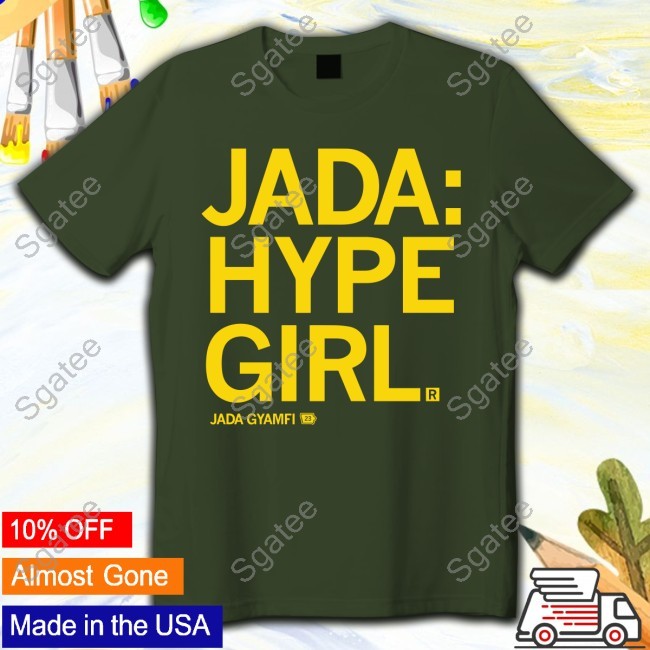 Jada: Hype Girl New S/S Tee Jada Gyamfi 23 Jada: Hype Girl New New Tee Jada Gyamfi 23