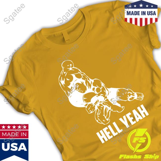 Hell Yeah T Shirts Wrestling Mixed Martial Arts Mma