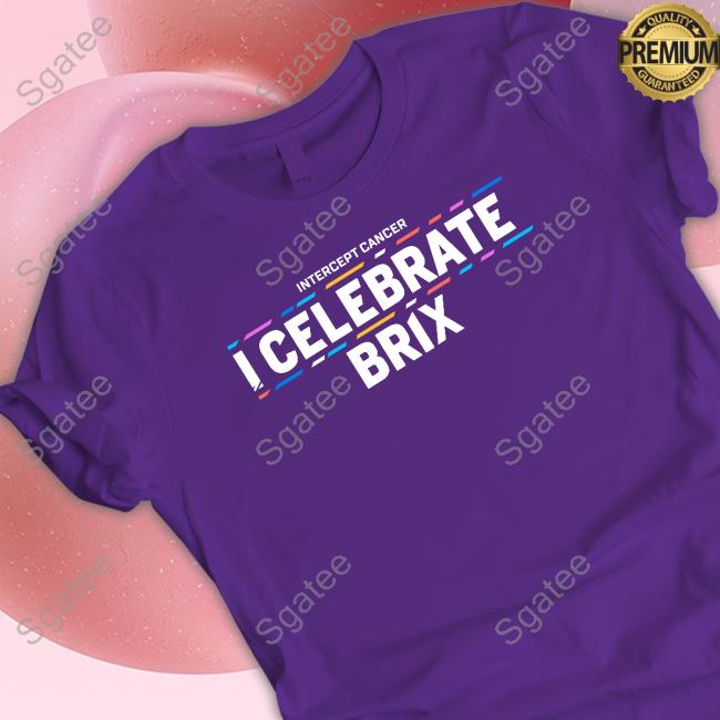 Official Intercept Cancer I Celebrate Brix Tee Shirt
