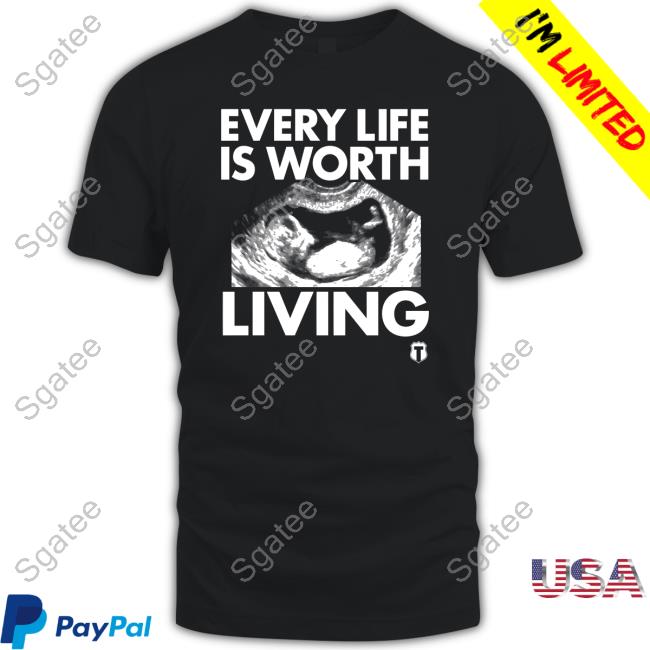 Every Life Is Worth Living Long Sleeve