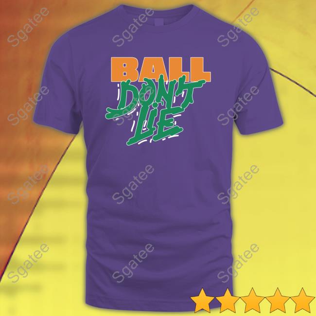 Ball Don't Lie Shirt