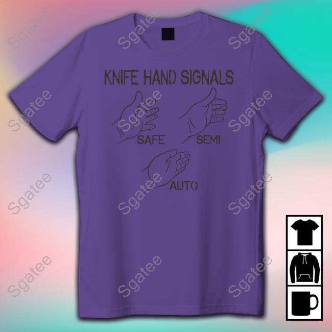 Official Ryan Mcbeth Merch Knife Hand Signals Safe-Semi-Auto Shirts Bunkerbranding