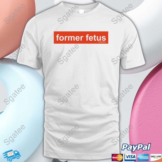 Lofe Merch Liveaction Shop Former Fetus Long Sleeve Tee