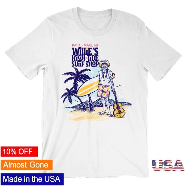 Willies High Tide Surf Shop T Shirt - Willie Nelson Merch Shop Willienelson