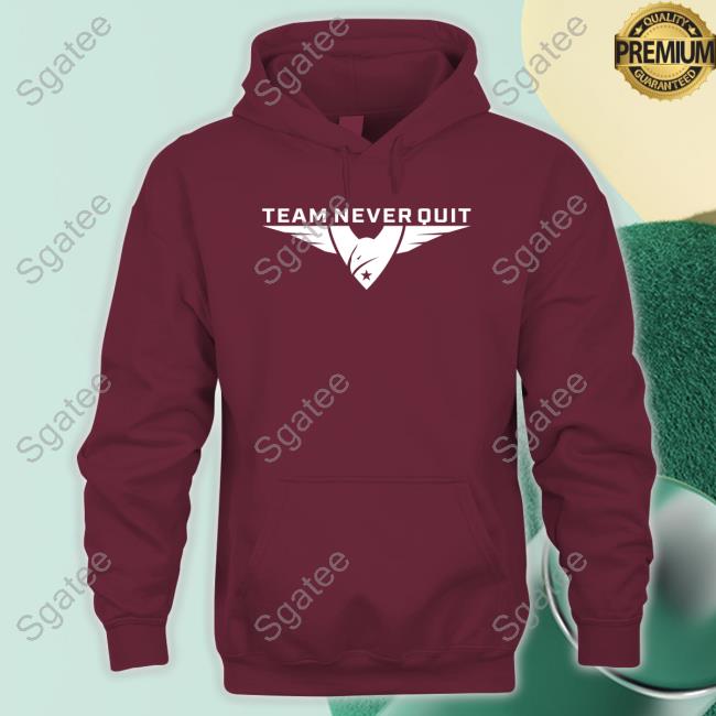Team Never Quit Shirts