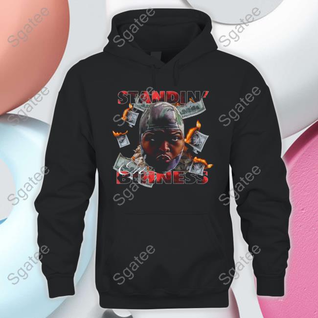 4Lifers Merch Standin On Bihness Tee