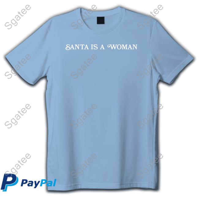 Crooked Media Merch Santa Is A Woman Tee