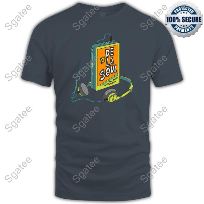 Keep The Music Playing T Shirt De La Soul Keep The Music Playing Hooded Sweatshirt