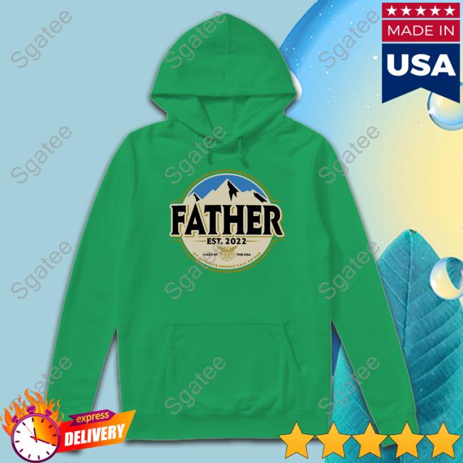 Father My Favorite People Call Me Dad Est 2022 New T-Shirt