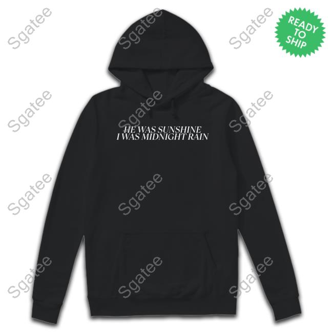 He Was Sunshine I Was Midnight Rain Shirts