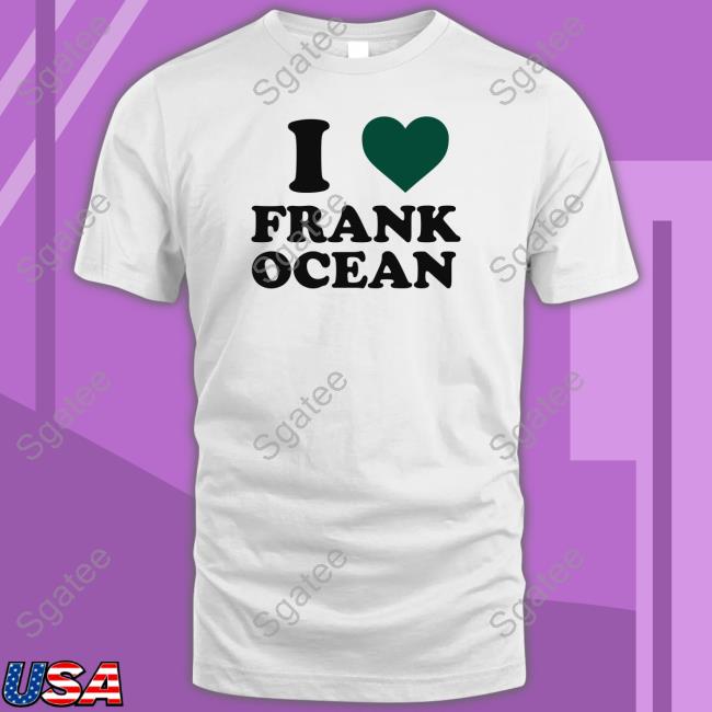 Official I Love Frank Ocean T Shirt