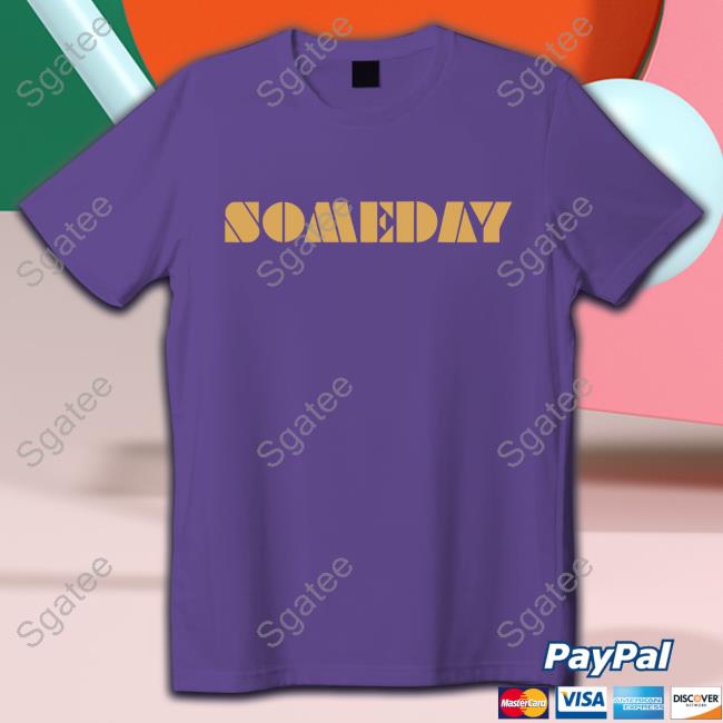 North Made Store Someday Tee Shirt Lino Rulli