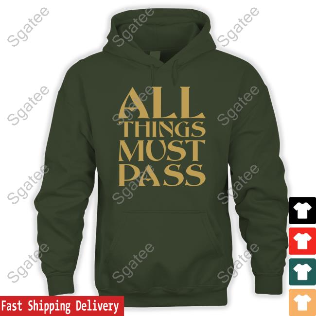 All Things Must Pass T Shirt