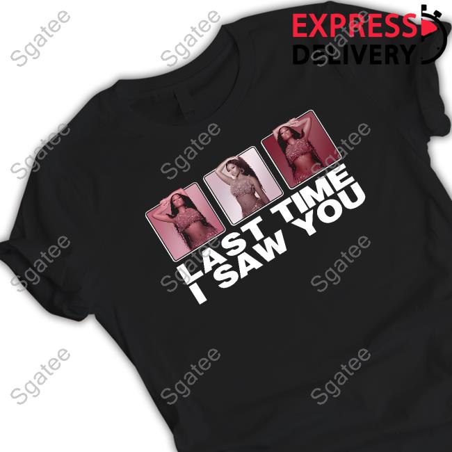 Last Time I Saw You Tee