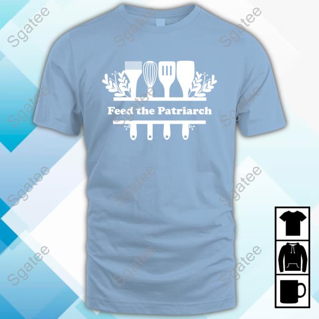 Kelly Diane Tee Feed The Patriarchy Hot Shirt
