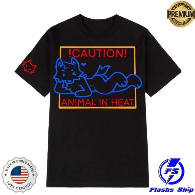 Caution! Animal In Heat Top Shirt