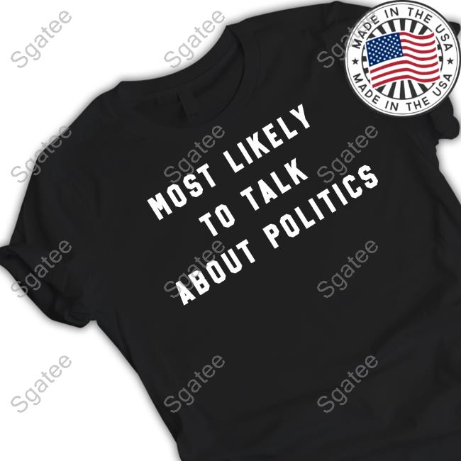 The Home T Shop Most Likely To Talk About Politics Cap J. Miles Coleman