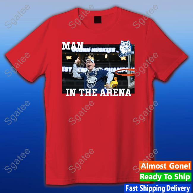Man In The Arena Sweatshirt Dan Hurley Man In The Arena Huskies Hoodie