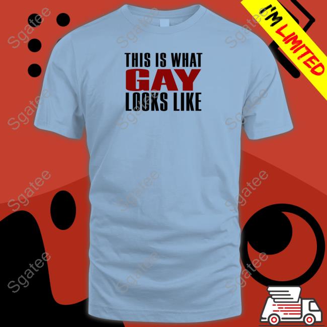 This Is What Gay Looks Like Tee Shirt
