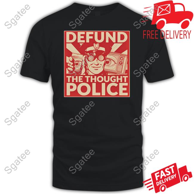 Awaken With Jp Merch Jp Sears Defund The Thought Police Tee Shirt Awaken With Jp Merch Jp Sears Defund The Thought Police T Shirts