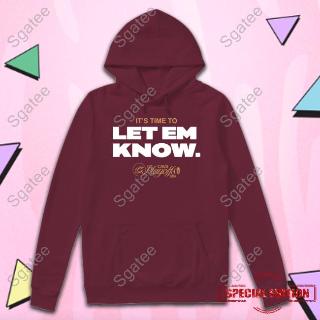 It's Time To Let Em Know Cavs Playoffs 2024 Shirt