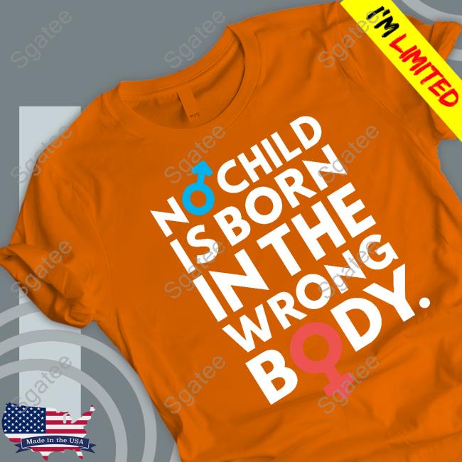 Gays Against Groomers Merch No Child Is Born In The Wrong Body Hooded Sweatshirt