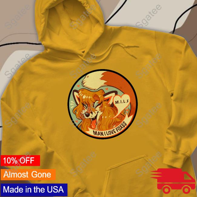 MILF Man I Love Foxes Funny Shirt Moth Sprout
