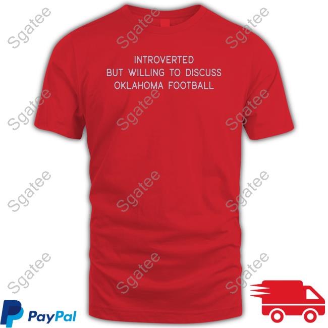 Introverted But Willing To Discuss Oklahoma Football Long Sleeve T Shirt Casey Caseylynnf10