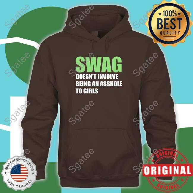 Swang Doesn't Involve Being An Asshole To Girls Shirts