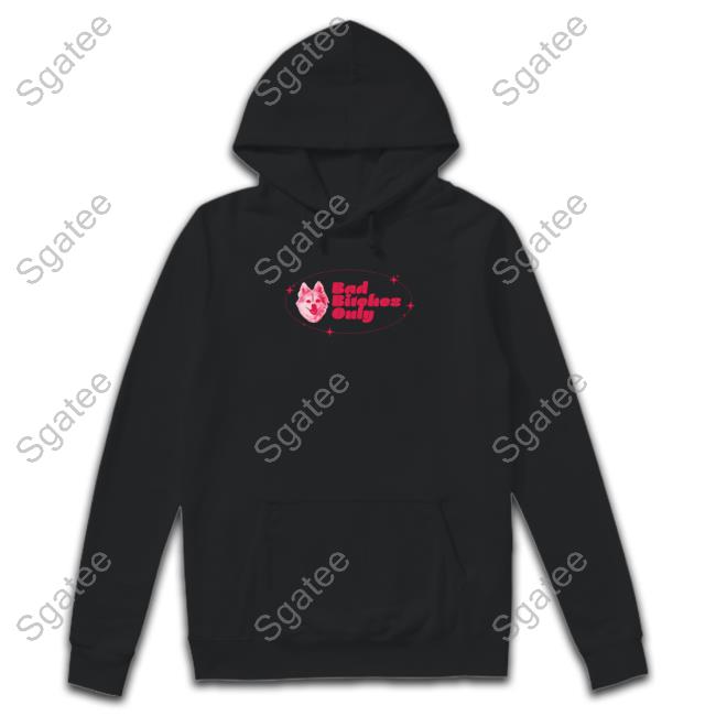 Team Ariana Charlotte Bad Bitches Only Tee Charlotte Bad Bitches Only Hooded Sweatshirt