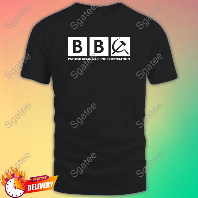 Bbc Pbritish Brainwashing Corporation Tee