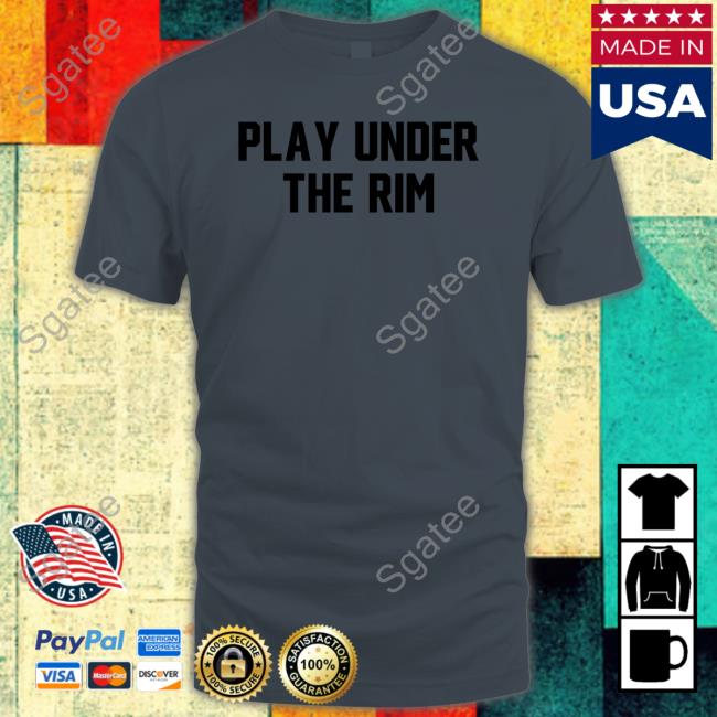 Barstoolsports Play Under The Rim Tee Shirt Barstool Sports