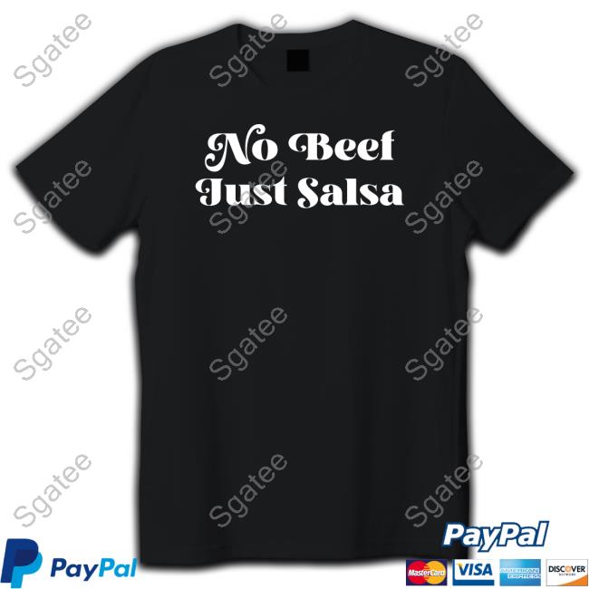 No Beef Just Salsa Hoodies