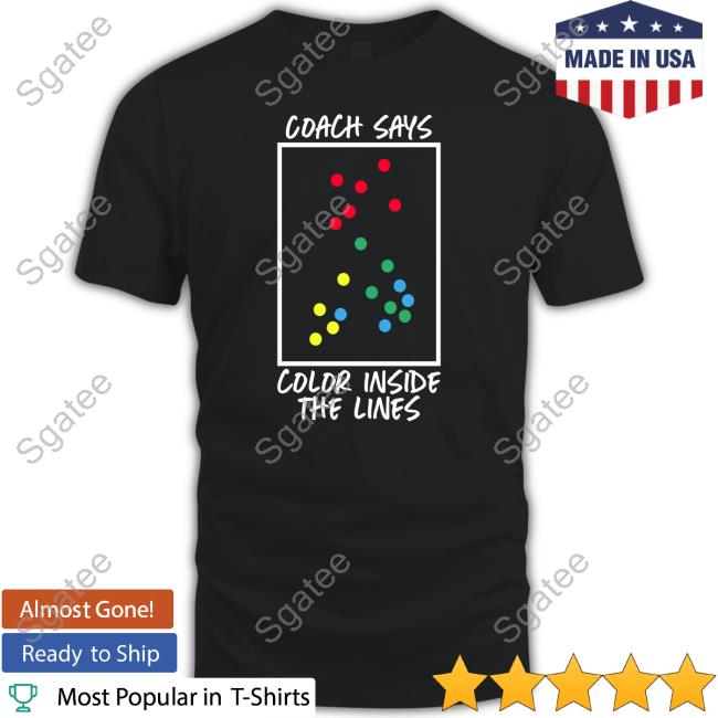 Miami Marlins Coach Says Color Inside The Lines Tee