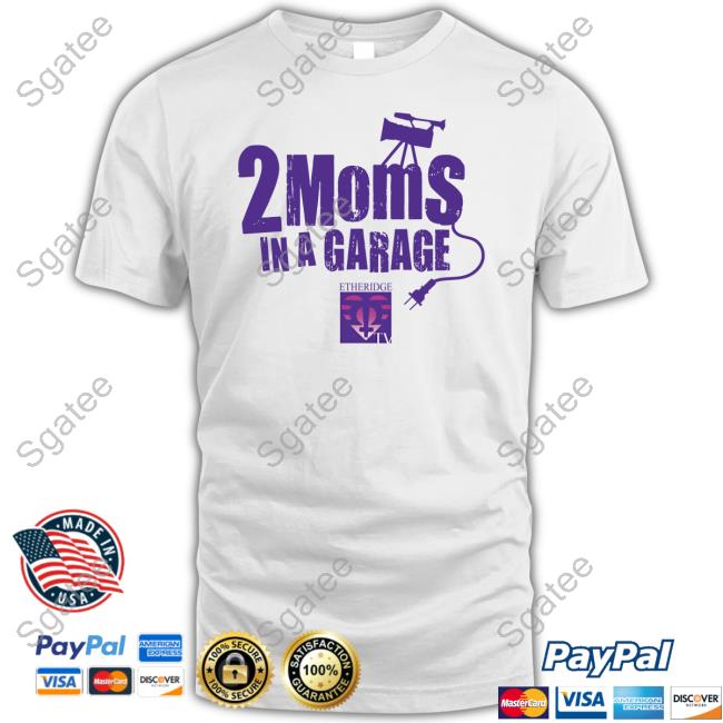 Melissa Etheridge Store 2 Moms In A Garage White Long Sleeve Tee