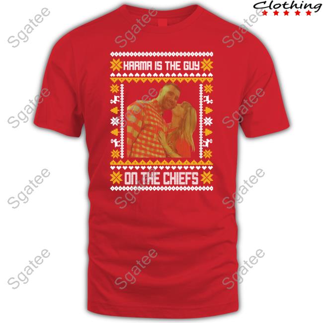 Official Karma Is The Guy On The Chiefs Christmas Red Crewneck Sweatshirt