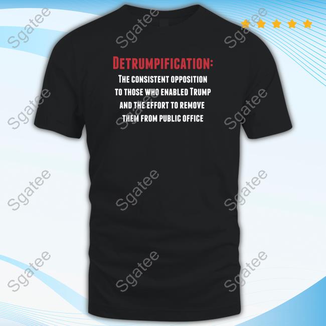 Official Detrumpification T-Shirt