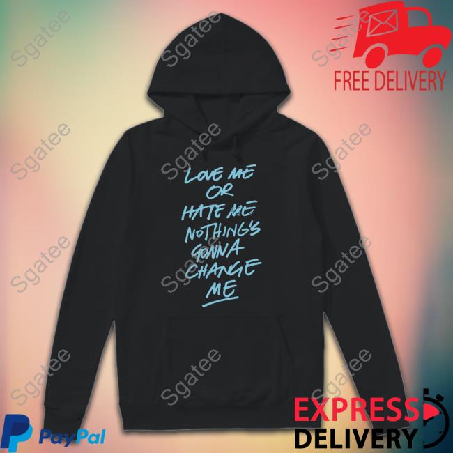 Official Anne Marie Merch Love Me Or Hate Me Nothing's Gonna Change Me T Shirt