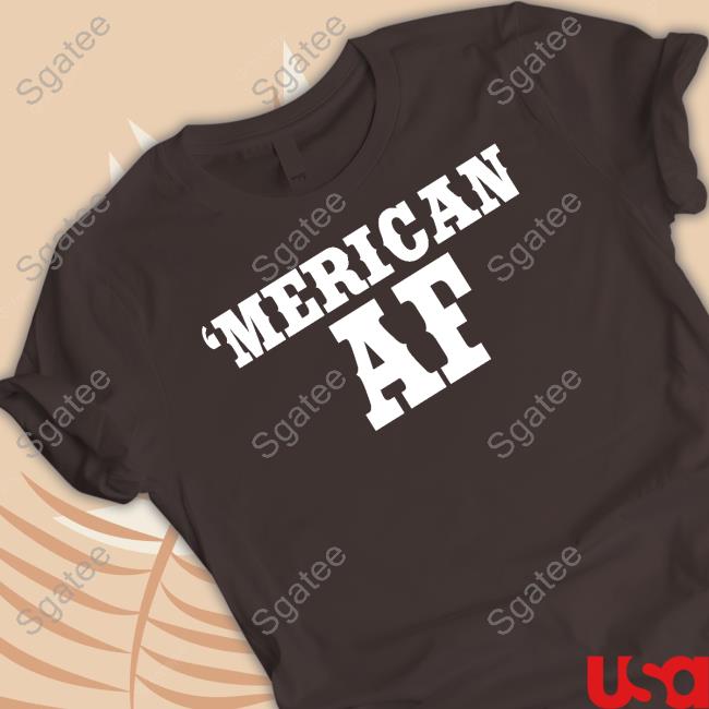 Official American Dirt Merch Merican AF Shirts Mericanaf7
