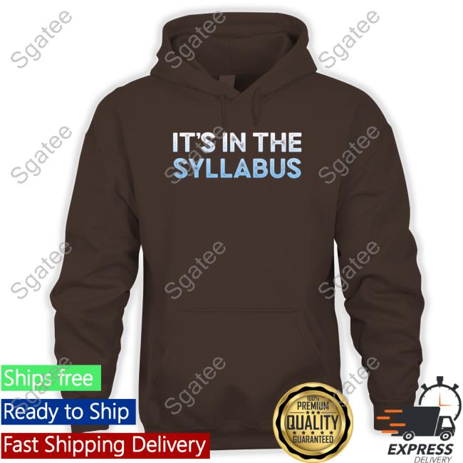 It's In The Syllabus Tee It's In The Syllabus Shirt Dr. Nneka D. Dennie